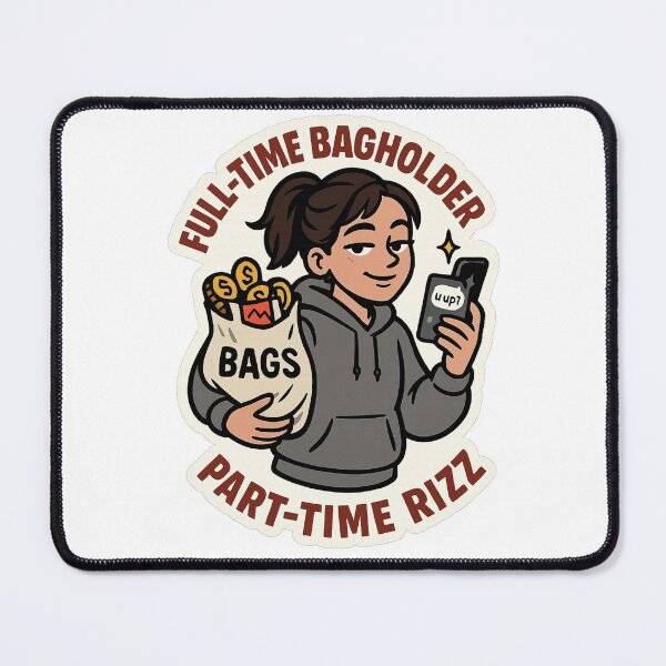 Item preview, Full-Time Bagholder Part-Time RIZZ Trader designed and sold by DivinelyAligned8.