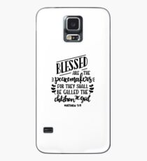 Bible Verses - Blessed are The Peacemakers For The Shall Be Called The Children of God - Matthew 5:9 Case/Skin for Samsung Galaxy