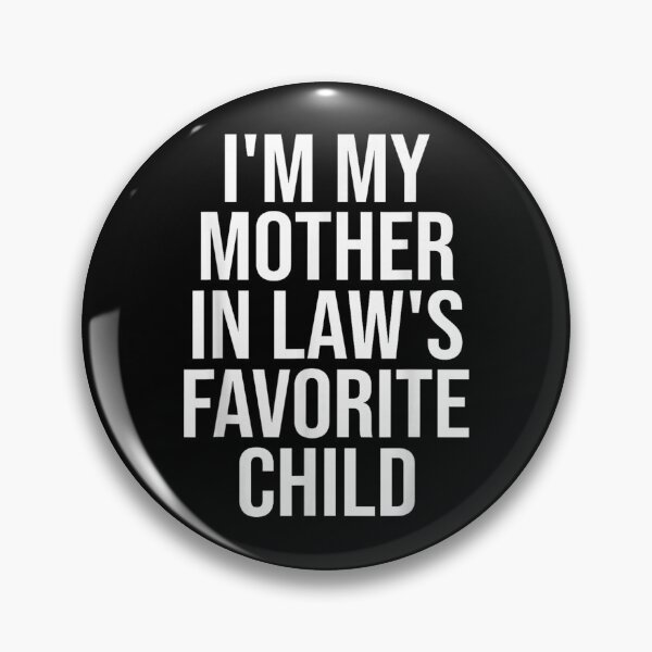 Item preview, Im My Mother in Laws Favorite Child Funny Parent Mothers Day Gift designed and sold by ivotee.