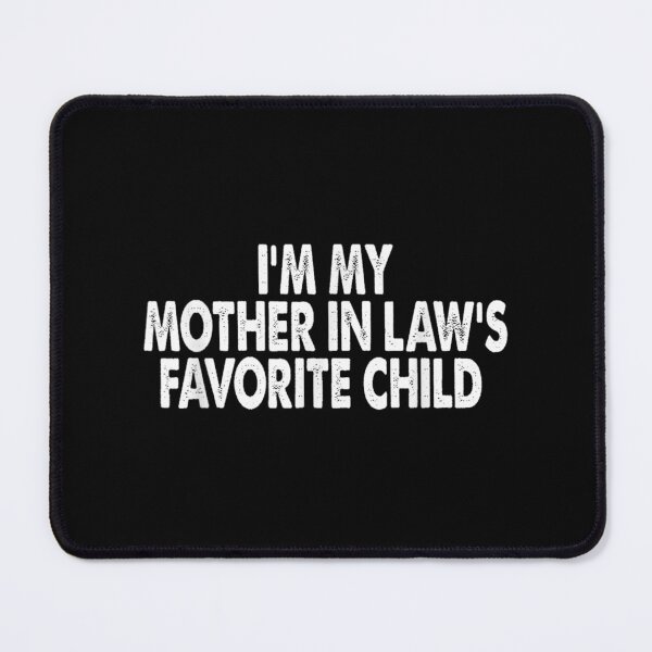 Item preview, Im My Mother in Laws Favorite Child Funny Parent Mothers Day Gift designed and sold by ivotee.
