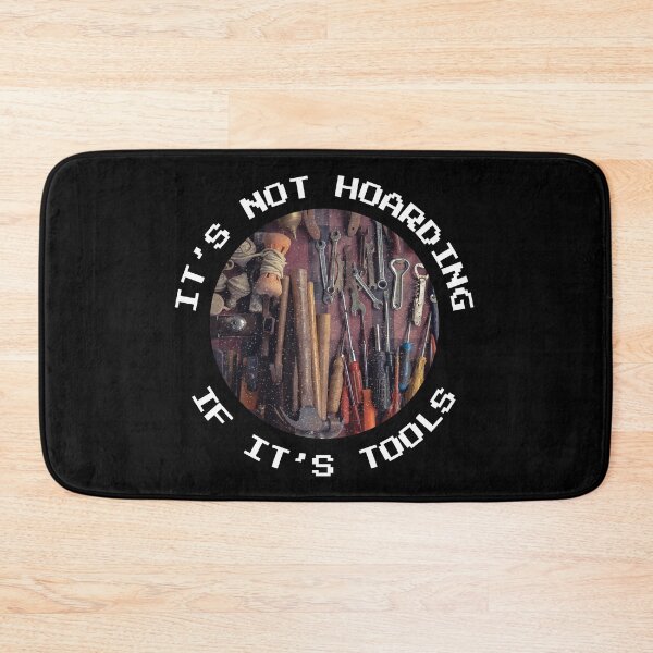 Item preview, It's Not Hoarding If It's Tools designed and sold by suescircus.