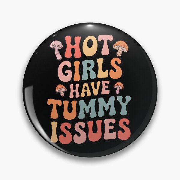 Item preview, Hot Girls Have Tummy Issues designed and sold by AniArtPL.