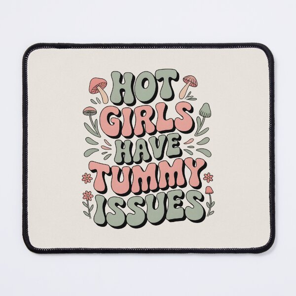 Item preview, Hot Girls Have Tummy Issues designed and sold by AniArtPL.