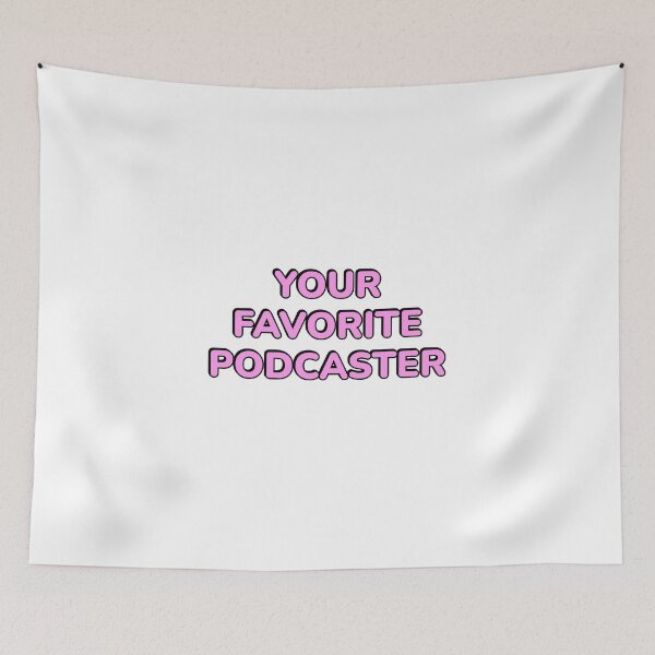 Item preview, Your favorite podcaster - funny podcast designed and sold by Inspirationmotivation.