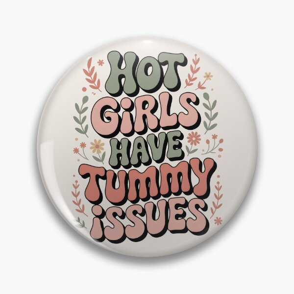 Item preview, Hot Girls Have Tummy Issues designed and sold by AniArtPL.