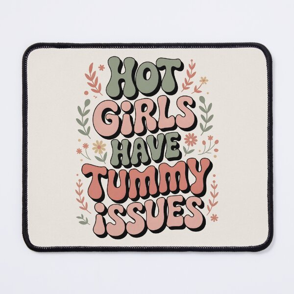 Item preview, Hot Girls Have Tummy Issues designed and sold by AniArtPL.