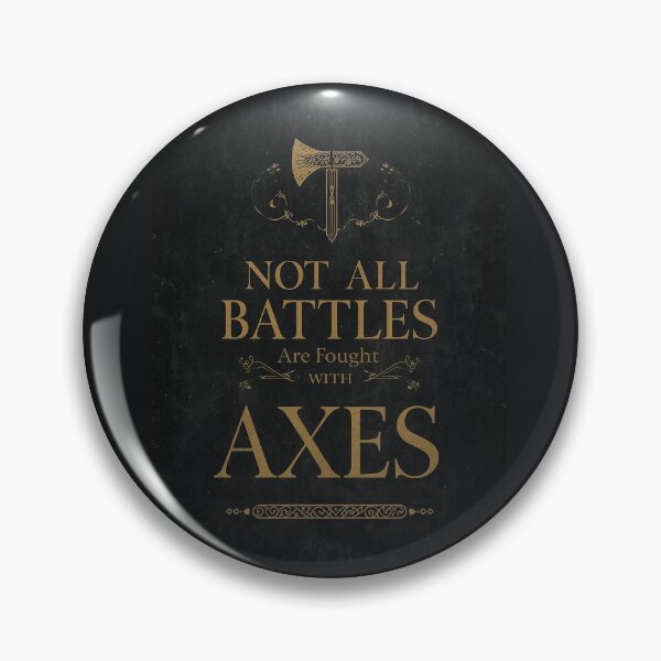 Item preview, Not All Battles Are Fought With Axes – Viking Quote Design designed and sold by Mythic Tide.