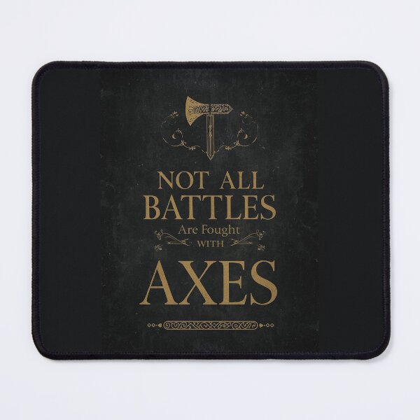 Item preview, Not All Battles Are Fought With Axes – Viking Quote Design designed and sold by Mythic Tide.