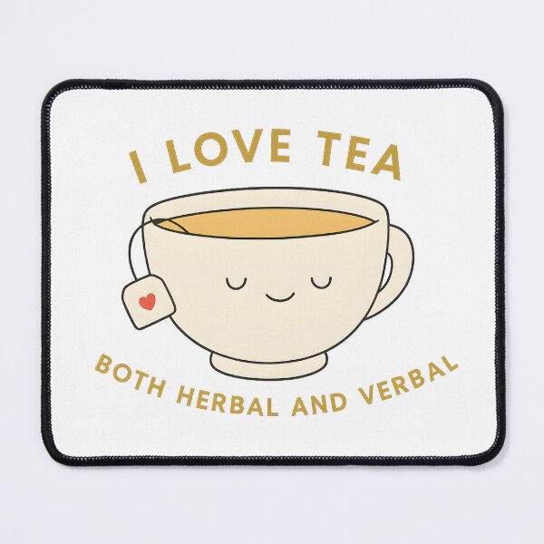Item preview, I Love Tea, Both Herbal and Verbal designed and sold by stephenflashart.