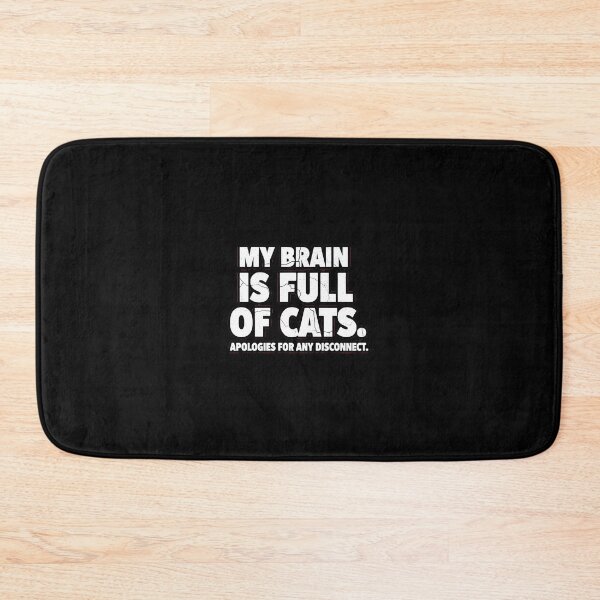 Item preview, My Brain Is Full Of Cats Funny Cat Lover Quote designed and sold by AbcDigs Studio.