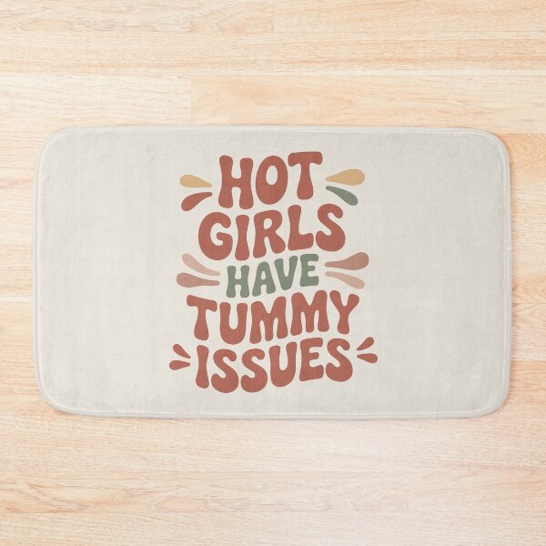 Item preview, Hot Girls Have Tummy Issues designed and sold by AniArtPL.