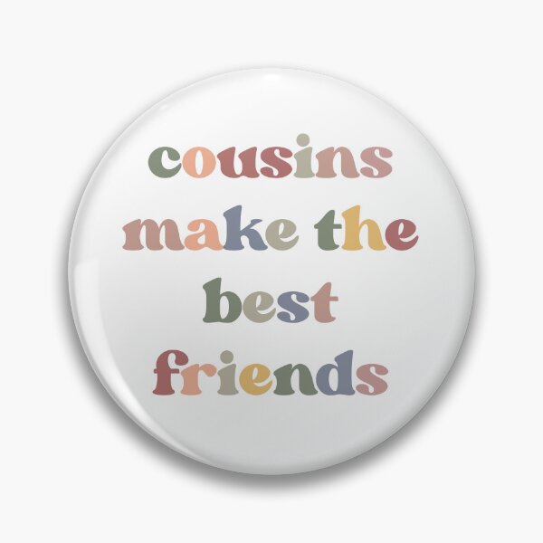 Item preview, Cousins Make the Best Friends designed and sold by stephenflashart.