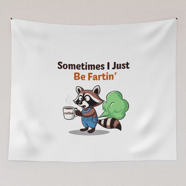 Item preview, Funny Sometimes I Just Be Farting fart humor designed and sold by w66aboo.