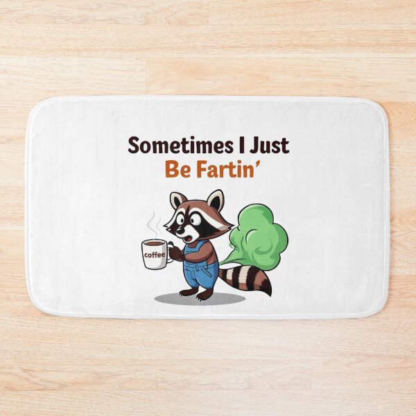 Item preview, Funny Sometimes I Just Be Farting fart humor designed and sold by w66aboo.