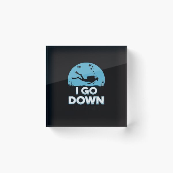 Item preview, I Go Down Just Sayin - Scuba Diving & Diver Snorkeling designed and sold by margaridroso.