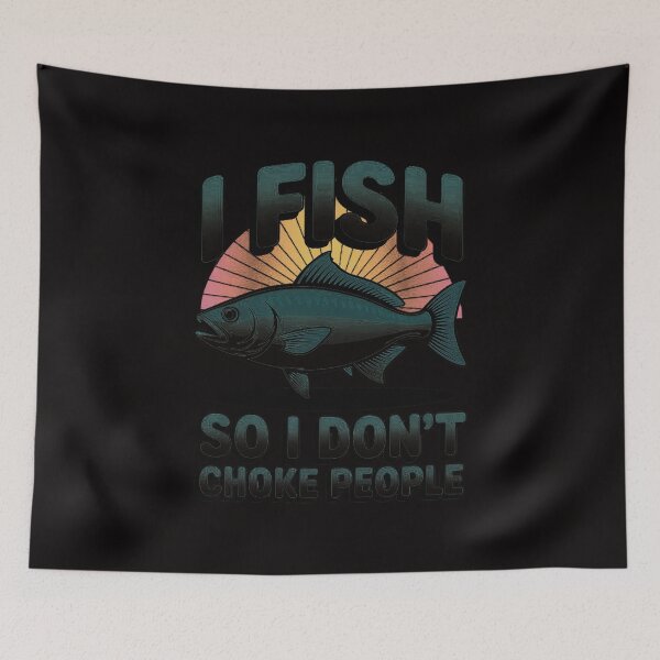 Item preview, I Fish So I Don't Choke People Sayings Fishing designed and sold by margaridroso.