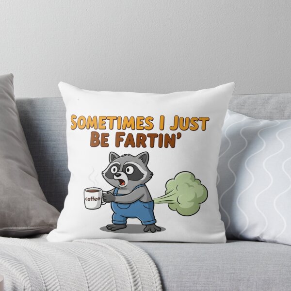 Item preview, Funny Sometimes I Just Be Farting raccon designed and sold by w66aboo.