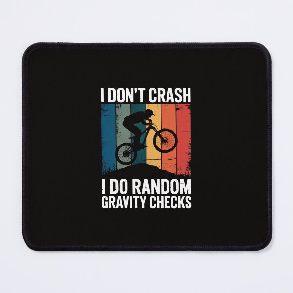 Item preview, I Don't Crash I Do Random Gravity Checks BMX Boys designed and sold by margaridroso.