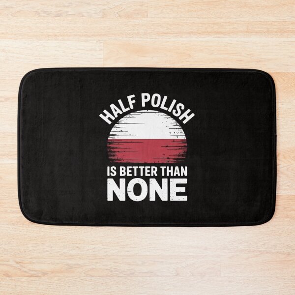 Item preview, Half Polish Is Better Than None Republic of Poland Heritage designed and sold by margaridroso.