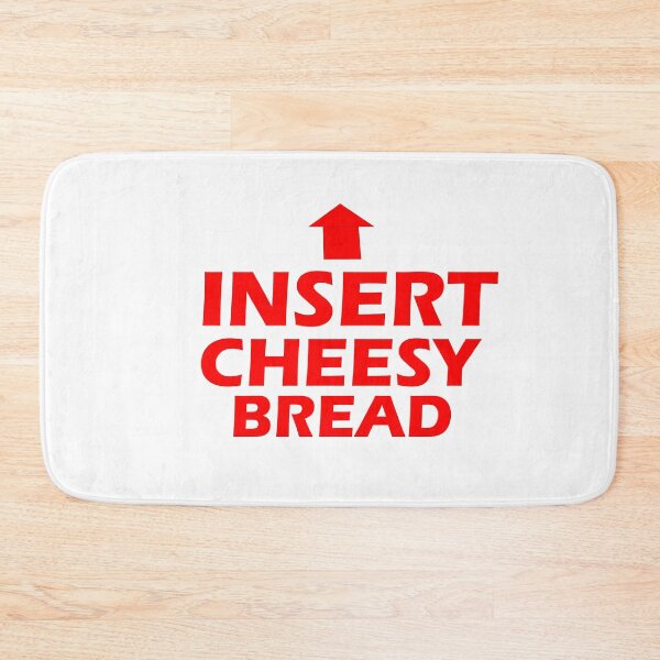 Item preview, Insert Cheesy Bread, Funny Internet Meme Shirt  designed and sold by Black & Aura .
