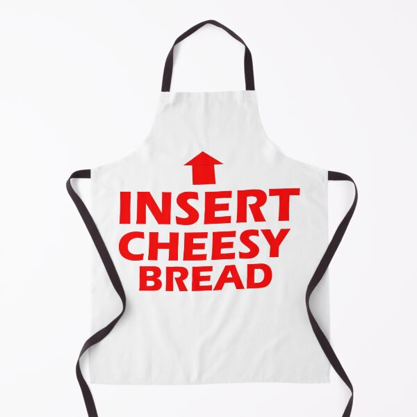 Item preview, Insert Cheesy Bread, Funny Internet Meme Shirt designed and sold by Black & Aura .