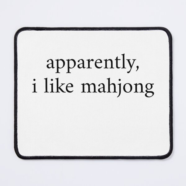Item preview, Apparently I Like Mahjong designed and sold by stephenflashart.