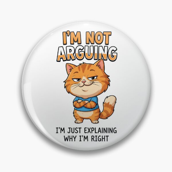 Item preview, Sarcastic Cat Shirt I'm Not Arguing designed and sold by Quillway.