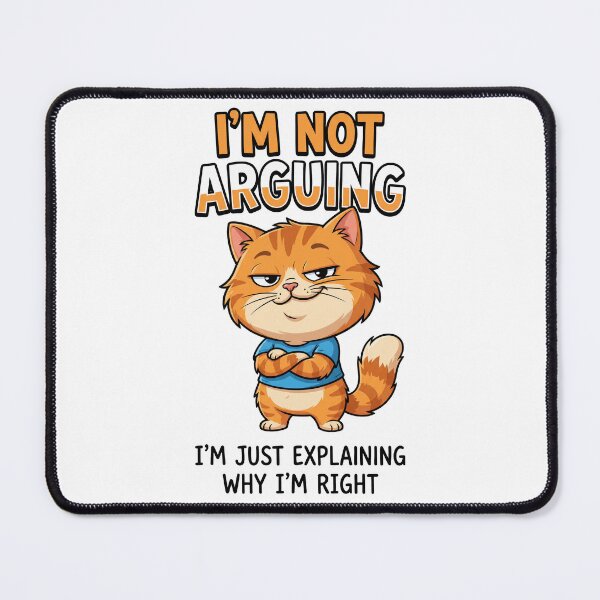 Item preview, Sarcastic Cat Shirt I'm Not Arguing designed and sold by Quillway.