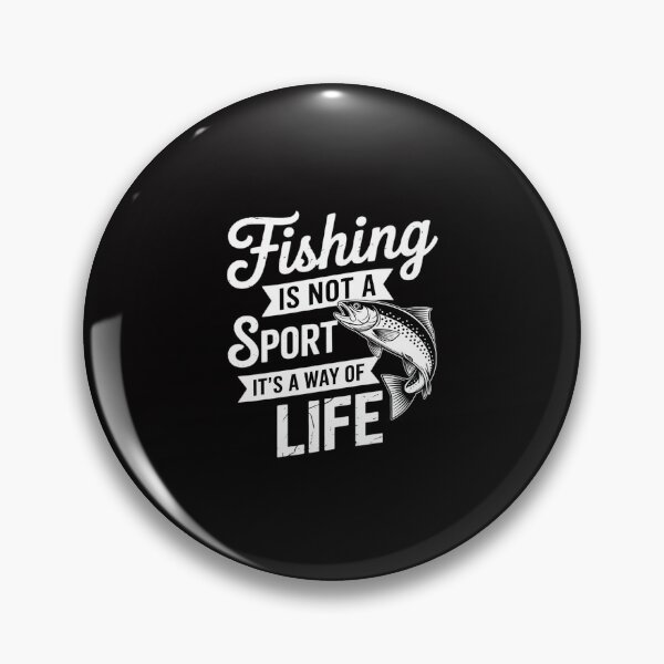Item preview, Fishing Is Not A Sport It's A Way Of Life - Fish Fisherman designed and sold by Minoloinan.