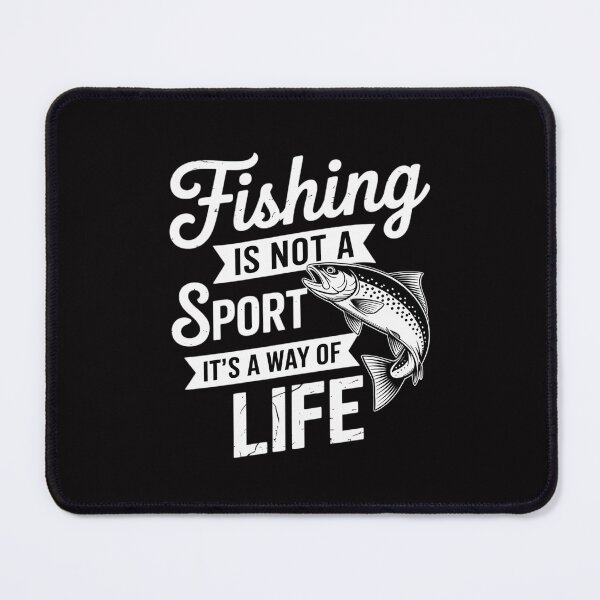 Item preview, Fishing Is Not A Sport It's A Way Of Life - Fish Fisherman designed and sold by Minoloinan.