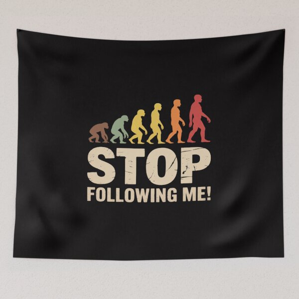 Item preview, Evolution of Man Anthropology Stop Following Me! designed and sold by Minoloinan.
