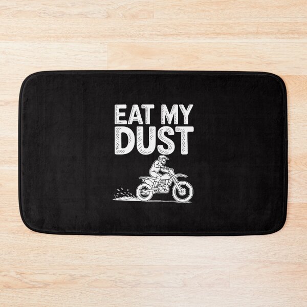 Item preview, Eat My Dust Dirt Bike Motocross Motorcycle Track Racing Gift designed and sold by Minoloinan.