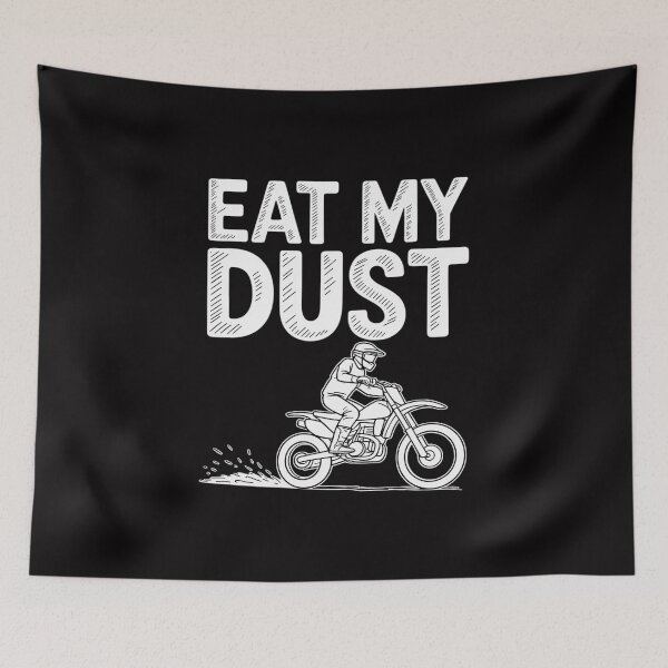 Item preview, Eat My Dust Dirt Bike Motocross Motorcycle Track Racing Gift designed and sold by Minoloinan.