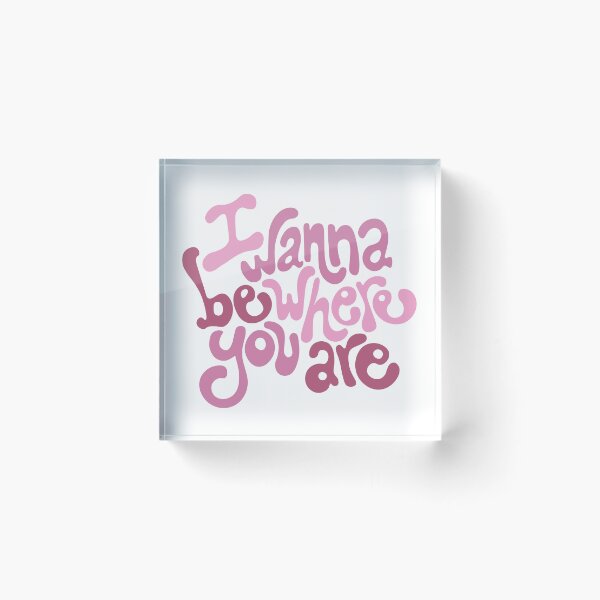 Item preview, I wanna be where you are - pink  designed and sold by Ashleysola.