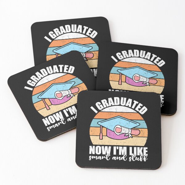 Item preview, I Graduated Now I'm Like Smart And Stuff Graduation Gift designed and sold by Gogetgiggles.
