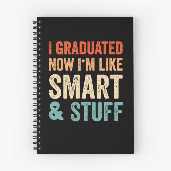 Item preview, I Graduated Now I'm Like Smart & Stuff Graduate Humor designed and sold by Gogetgiggles.