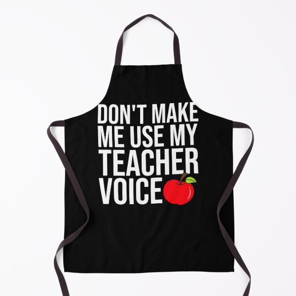 Item preview, Don't Make Me Use My Teacher Voice designed and sold by Gogetgiggles.