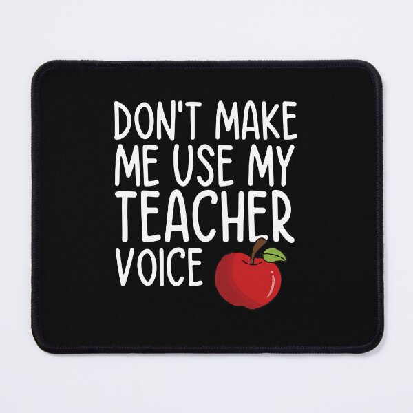 Item preview, Don't Make Me Use My Teacher Voice Teacher Gift designed and sold by Gogetgiggles.