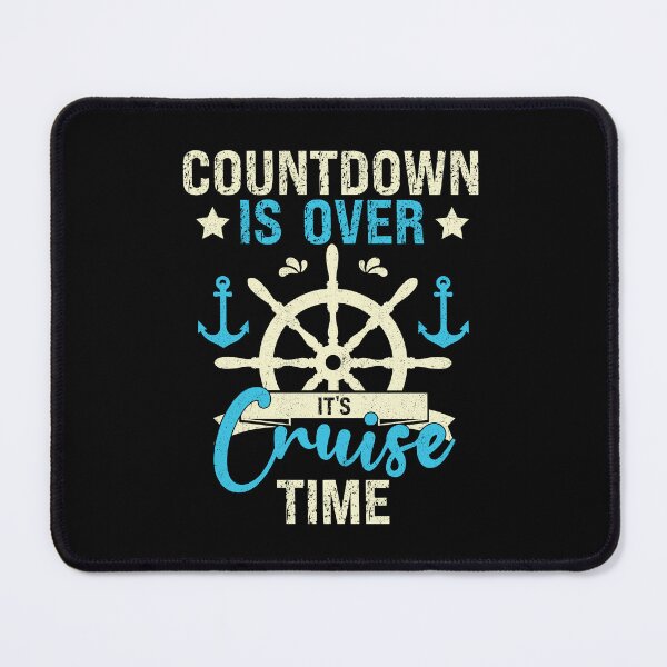 Item preview, Countdown Is Over It's Cruise Time designed and sold by Gogetgiggles.