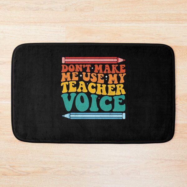 Item preview, Don't Make Me Use My Teacher Voice Funny Educator designed and sold by Gogetgiggles.