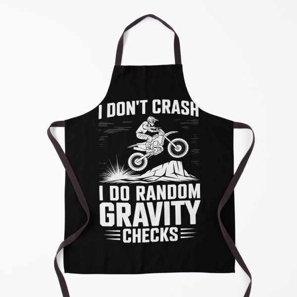 Item preview, Dirt Bike Don't Crash Do Random Gravity Checks Motocross designed and sold by BotboutiquePre.