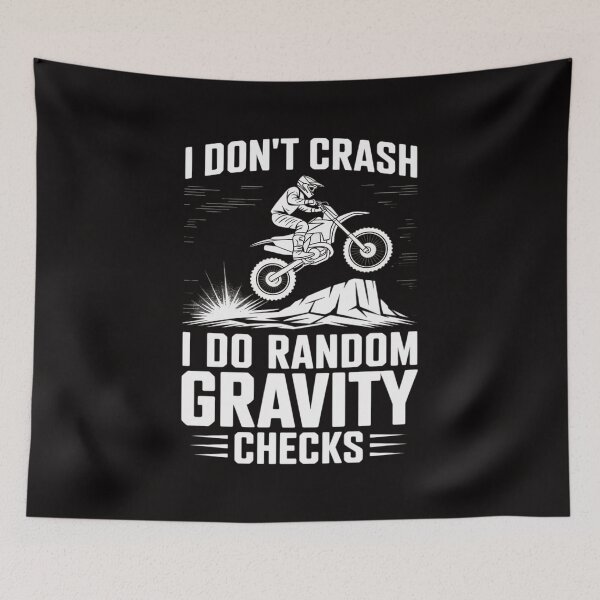 Item preview, Dirt Bike Don't Crash Do Random Gravity Checks Motocross designed and sold by BotboutiquePre.