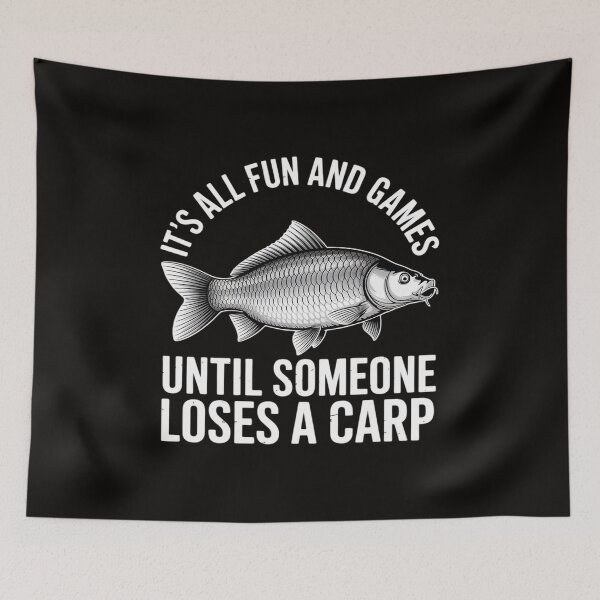 Item preview, Carp fishing It's all and games until someone loses designed and sold by silladive.