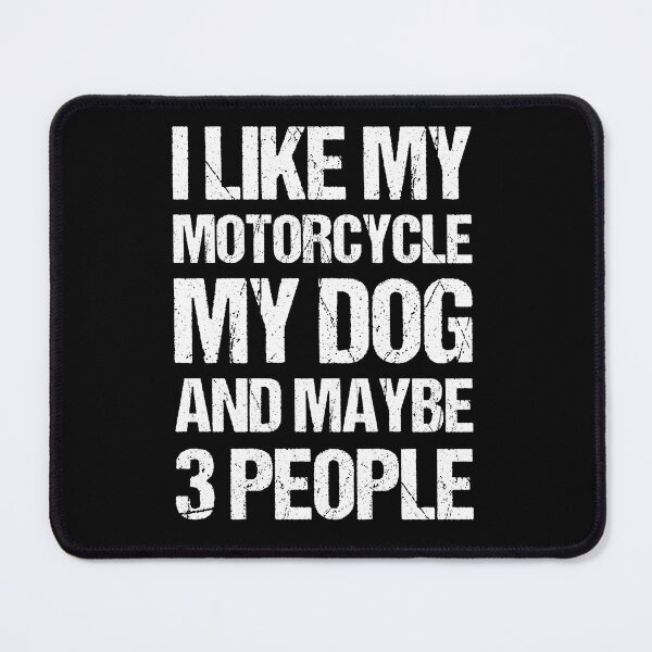 Item preview, I Like My Motorcycle My Dog and Maybe 3 People Funny Biker designed and sold by JRRTs.