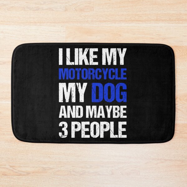 Item preview, I Like My Motorcycle My Dog and Maybe 3 People Funny Biker designed and sold by JRRTs.