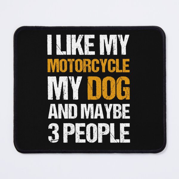 Item preview, I Like My Motorcycle My Dog and Maybe 3 People Funny Biker designed and sold by JRRTs.