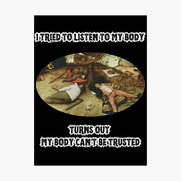 Item preview, MY BODY CAN'T BE TRUSTED Art | Funny Classical Painting Humor designed and sold by Thorn & Ember.