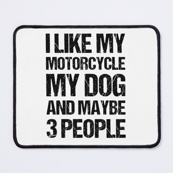 Item preview, I Like My Motorcycle My Dog and Maybe 3 People Funny Biker designed and sold by JRRTs.