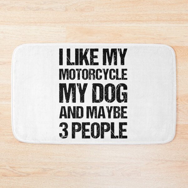 Item preview, I Like My Motorcycle My Dog and Maybe 3 People Funny Biker designed and sold by JRRTs.