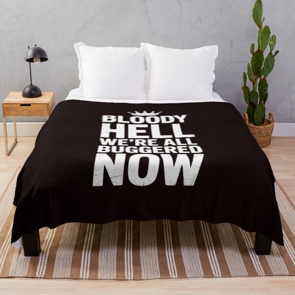 Item preview, Bloody Hell We're All Buggered Now Britain - British designed and sold by hettingerchaim.